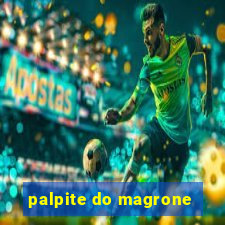 palpite do magrone